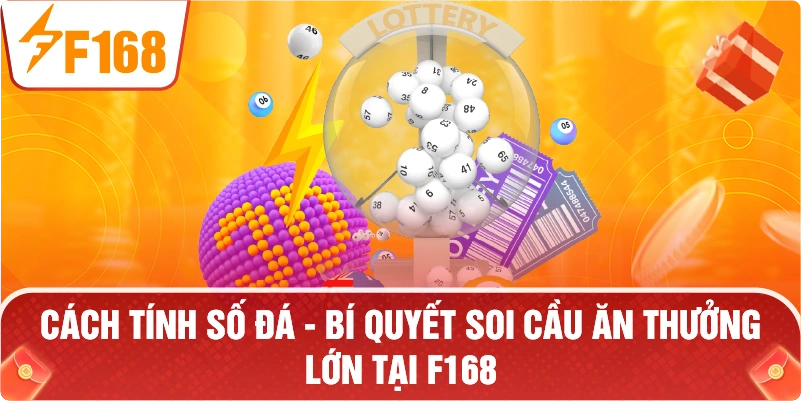 CÁCH TÍNH SỐ ĐÁ – Hướng Dẫn Chi Tiết Để Tối Ưu Lợi Nhuận