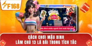 Cách Chơi Mậu Binh - Làm Chủ 13 Lá Bài Trong Tích Tắc