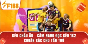 Kèo Châu Âu - Cẩm Nang Đọc Kèo 1X2 Chuẩn Xác Cho Tân Thủ