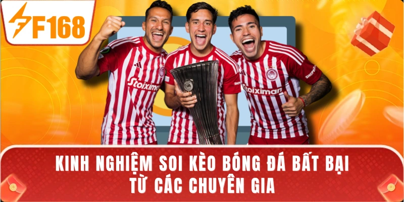 Kinh nghiệm soi kèo bóng đá bất bại từ các chuyên gia
