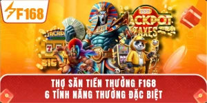 Thợ Săn Tiền Thưởng F168 - 6 Tính Năng Thưởng Đặc Biệt