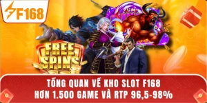Tổng Quan Về Kho Slot F168 - Hơn 1.500 Game Và RTP 96,5-98%